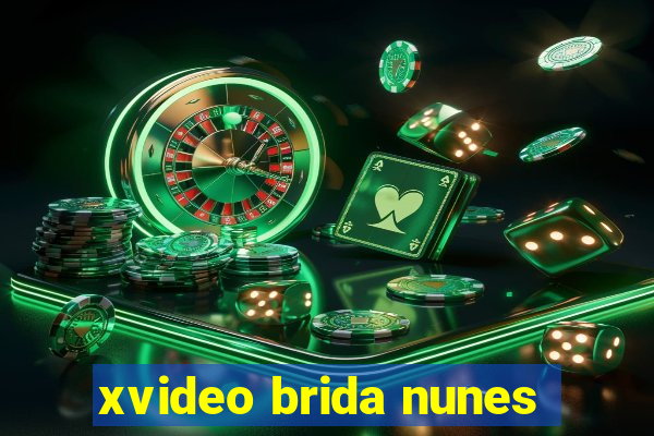 xvideo brida nunes